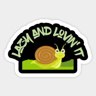 Lazy and Lovin' It: The Epic Adventures of the Snail Life! Sticker